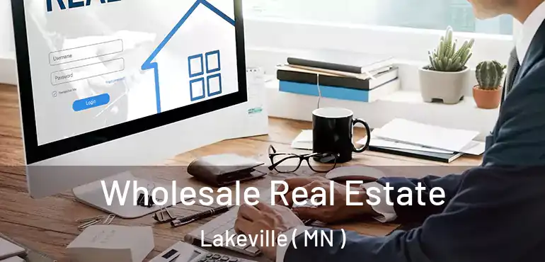  Wholesale Real Estate Lakeville ( MN )