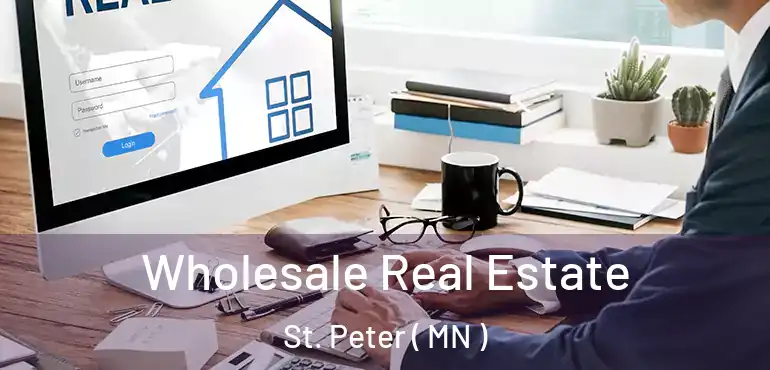  Wholesale Real Estate St. Peter ( MN )