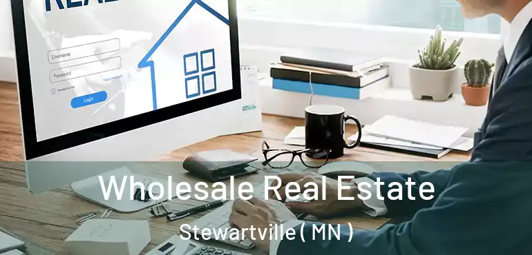 Wholesale Real Estate Stewartville ( MN )