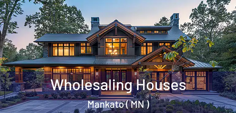  Wholesaling Houses Mankato ( MN )