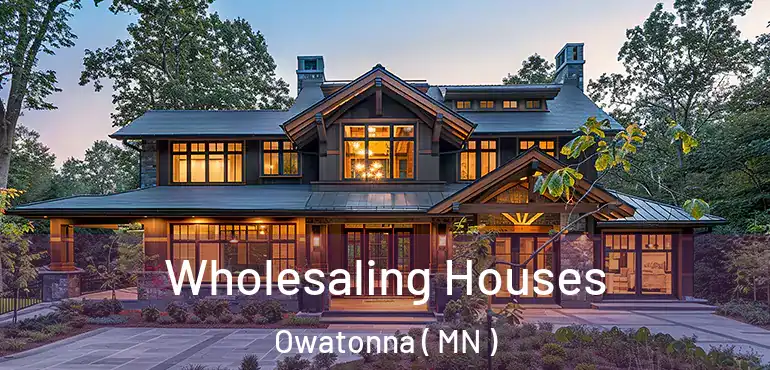  Wholesaling Houses Owatonna ( MN )