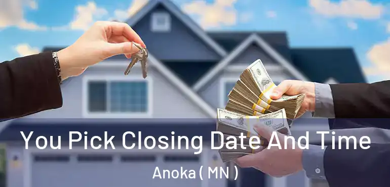  You Pick Closing Date And Time Anoka ( MN )