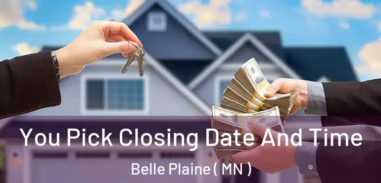  You Pick Closing Date And Time Belle Plaine ( MN )