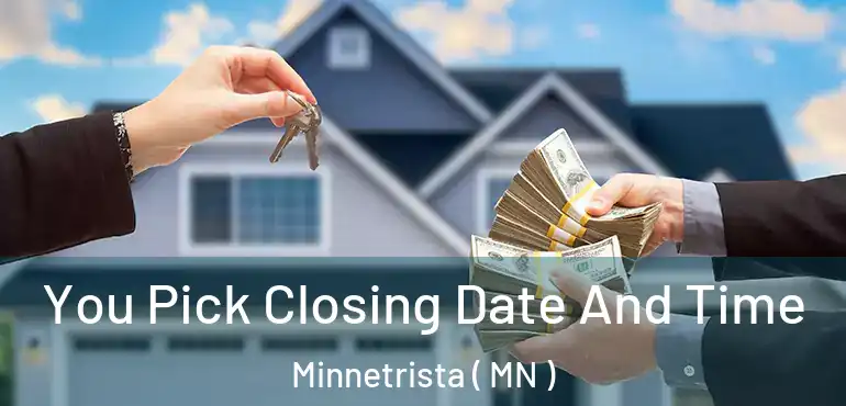  You Pick Closing Date And Time Minnetrista ( MN )