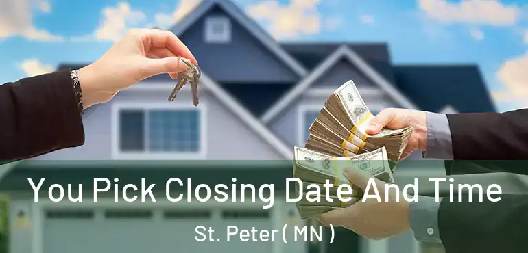 You Pick Closing Date And Time St. Peter ( MN )